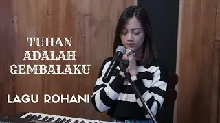 Download TUHAN ADALAH GEMBALAKU - LAGU ROHANI | COVER BY MICHELA THEA MP3