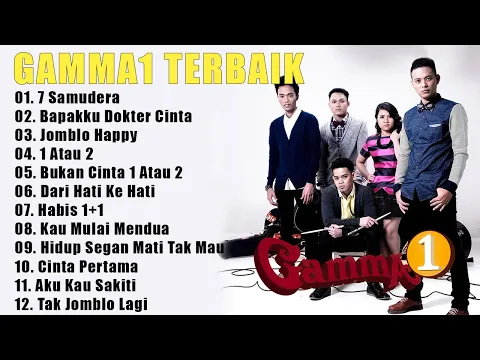 Download MP3 Gamma 1 Full Album Terbaru 2023 | Top Hits Lagu Terbaik Of Gamma 1 | 7 Samudera, Jomblo Happy