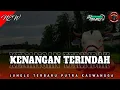DJ BANTENGAN PUTRA KASWANGGA  ‼️‼️KENANGAN TERINDAH @DJSAMIDPRJCTREALL