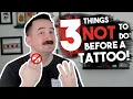 What NOT to do for a tattoo 3 Tips Tricks