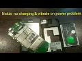 Nokia C5-03,C5-06 no charging problem and vibrate on power but not switch ON.
