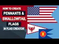 How to Create Pennants and Swallowtail Flags in Flag Creator