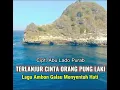 Download Lagu Terlanjur cinta orang pung laki.(cipt. Abu lado purab)@Timor22chanel 