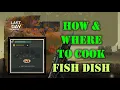 COOK FISH DISH HOW AND WHERE TO COOK FISH DISH SEASON 27 - LAST DAY ON EARTH Survival