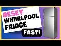 Resetting Your Whirlpool Fridge A Step-by-Step Tutorial