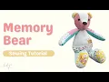 MEMORY BEAR TUTORIAL SEWING TUTORIAL MEMORY KEEPSAKE