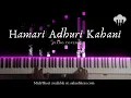 Download Lagu Hamari Adhuri Kahani | Piano Cover | Arijit Singh | Aakash Desai