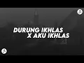 Download Lagu DJ DURUNG IKHLAS X AKU IKHLAS ( SLOWED + REVERB )🎧