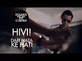 Download Lagu HIVI! - Dari Mata Ke Hati | Sounds From The Corner Session #5
