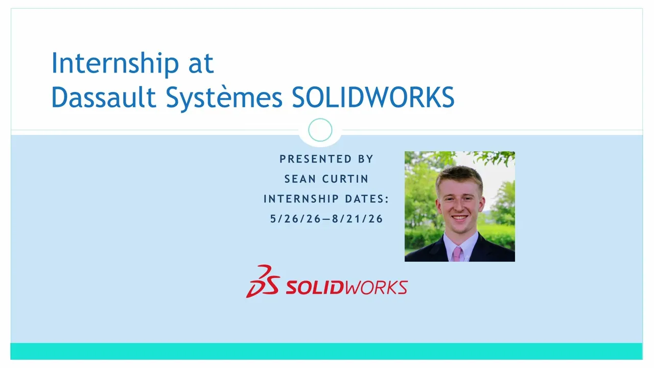My Internship at Dassault Systèmes (SOLIDWORKS) – Sean Curtin, Summer 2026