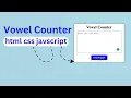 Vowel Counter with JavaScript HTML CSS JS Tutorial Step-by-Step Guide