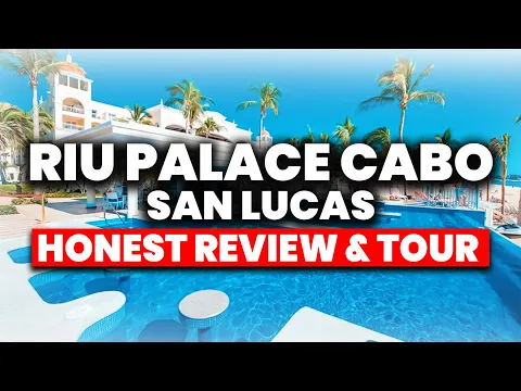 Download MP3 Riu Palace Cabo San Lucas All Inclusive Resort | (HONEST Review & Tour)