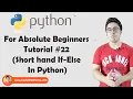 Short Hand If Else Notation In Python Python Tutorials For Absolute Beginners In Hindi