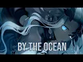 Download Lagu 「Nightcore」→ Besomorph \u0026 RIELL - By The Ocean