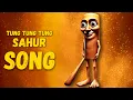 Download Lagu TUNG TUNG TUNG SAHUR SONG (Italian Brainrot)