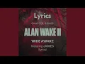 ALAN WAKE 2 : Chapter Songs - Wide Awake - ft JAIMES - Lyrics