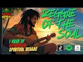 [NO STRESS] REGGAE OF THE WORLD - 1 HOUR CHILL SPIRITUAL REGGAE