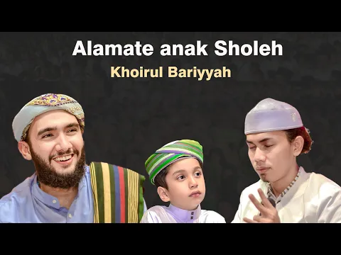 Download MP3 Alamate Anak Sholeh & Khoirul Bariyyah | Habib AEH, Sayyid Muhammad Assegaf & Gus Fandy Irawan