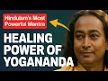 Download Lagu De krachtigste hindoeïstische helende mantra ooit ontdekt | Paramahansa Yogananda