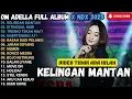 Download Lagu OM ADELLA x NDX FULL ALBUM TERBARU 2025 | KELINGAN MANTAN, DITINGGAL RABI, TRESNO TEKAN MATI