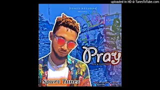 spurz tunez pray official audio 
