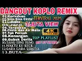 Download Lagu DANGDUT KOPLO REMIX PALING DI CARI SAAT INI‼️ TERVIRAL 2025 /VIDIO 4K