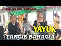 Lagu TANGIS BAHAGIA ||  ( cover ) YAYUK || bikin mewek