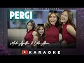 Download Lagu Mala Agatha Ft Vita Alvia - Pergi Karaoke || Rasa Yang Tertinggal Terbaru 2023