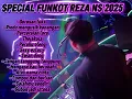 SPECIAL FUNKOT HARD TERBARU 2025 || DJ REZA NS