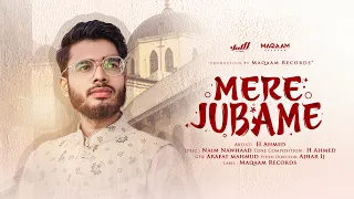 New Naate Rasul 2023 Mere Jubame Tum H Ahmed স র ত র প ত য Sirater Patay 