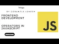 JavaScript Tutorial for Beginner Operators in JavaScript