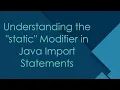 Understanding the static Modifier in Java Import Statements