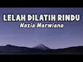 Download Lagu Nazia Marwiana - Lelah Dilatih Rindu LDR | Official Lyric