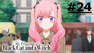 《黒貓與魔女的教室》 #24 (繁中字幕 | 日語原聲)【Ani-One Asia】