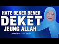 Download Lagu HATÉ BENER-BENER DEKEUT: Nasihat ti Abuya Uci Supaya Ngenah Ibadah