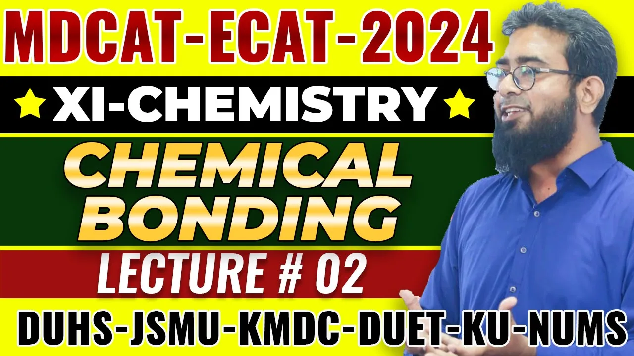 MDCAT-2024 | CHEMISTRY | CH#10 | CHEMICAL BONDING | PART-2