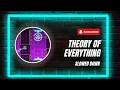 Download Lagu Theory of Everything slowed down!
