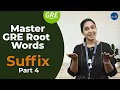 GRE Verbal - Roots prefixes and suffixes GRE Verbal vocabulary root words