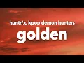 Download Lagu HUNTR/X, EJAE, AUDREY NUNA, REI AMI - Golden (from KPop Demon Hunters) [Lyrics]