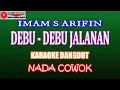Download Lagu KARAOKE DANGDUT DEBU-DEBU JALANAN - IMAM S ARIFIN (COVER) NADA COWOK