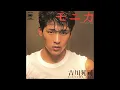 モニカ (吉川晃司)  +  Monica (張國榮)