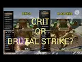 Crit or Brutal Strike