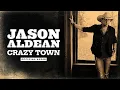 Jason Aldean - Crazy Town (Official Audio)