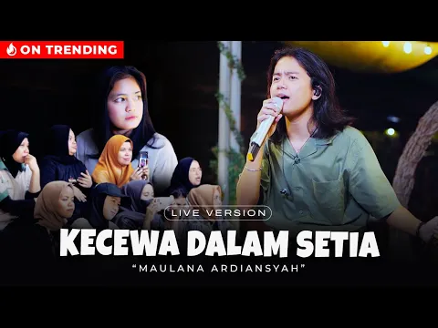 Download MP3 Maulana Ardiansyah - Kecewa Dalam Setia (Live Ska Reggae)