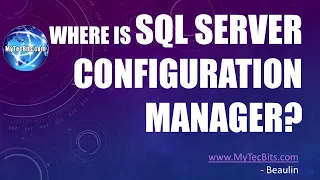 Where is SQL Server Configuration Manager