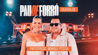 Zé Cantor Part. Monique Pessoa - Pau de Forró Ao Vivo em Caucaia