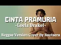 Lagu Cinta Pramuria (Reggae Chill Cover) – Loela Drakel | Rootsera