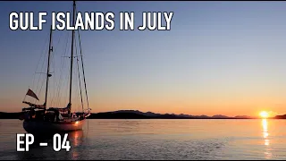 Life is Like Sailing – Gulf Islands in July – Ep 04