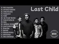 Download Lagu Kumpulan Lagu Terbaik Last Child | Full Album Terpopuler Sepanjang Masa