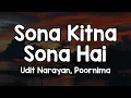 Lagu Sona Kitna Sona Hai (Lyrics) - Udit Narayan, Poornima 🎶 | Hero tu mera hero hai villain jaisa kaam ✨